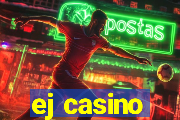 ej casino